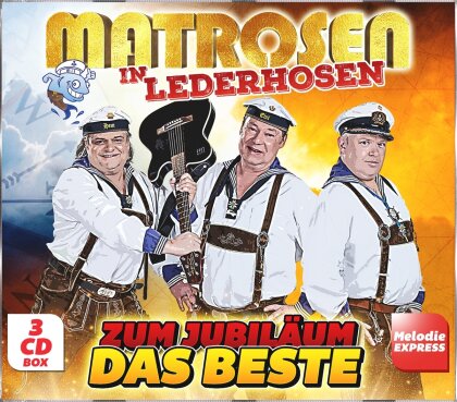 Matrosen in Lederhosen - Zum Jubil&auml;um das Beste (3 CD)