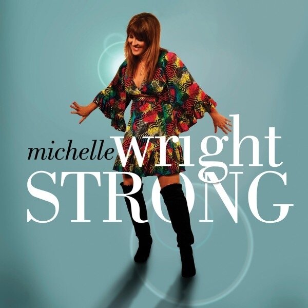 Michelle Wright - Strong 2024 Reissue