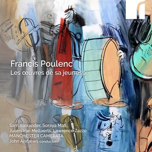 John Andrews, Manchester Camerata & Francis Poulenc (1899-1963) - Les Oeuvres De Sa Jeunesse