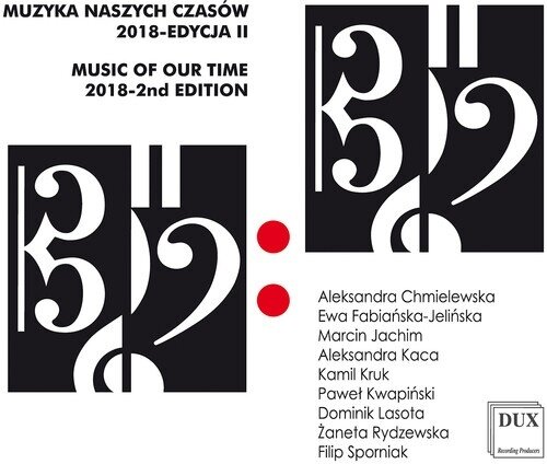 Aleksandra Chmielewska, Ewa Fabianska-Jelinska, Marcin Jachim, Aleksandra Kaca, … - Music Of Our Time - 2018-2nd Edition