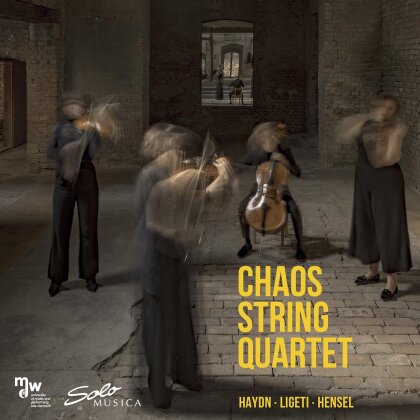 Chaos String Quartet, Joseph Haydn (1732-1809), Fanny Hensel-Mendelssohn (1805-1847), Gy&ouml;rgy Ligeti (1923-2006), &hellip; - Haydn Ligeti & Hensel