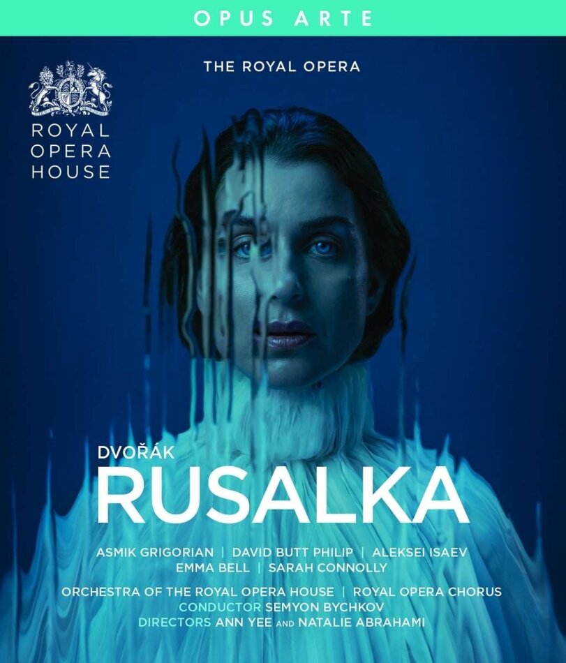 Orchestra of the Royal Opera House, Royal Opera Chorus, Asmik Grigorian & Semyon Bychkov - Rusalka Opus Arte