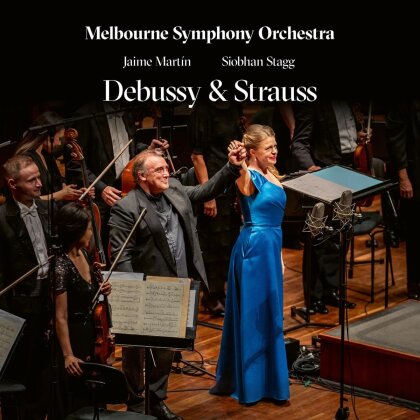 Jaime Mart&iacute;n, Siobhan Stagg, Melbourne Symphony Orchestra, Claude Debussy (1862-1918) & Richard Strauss (1864-1949) - Debussy & Strauss (Hybrid SACD)