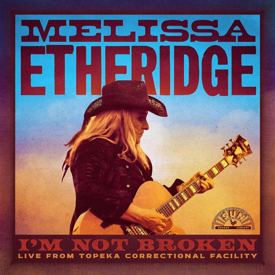 Melissa Etheridge - I'm Not Broken: Live Topeka Correctional Facility Sun Records, 2 CDs