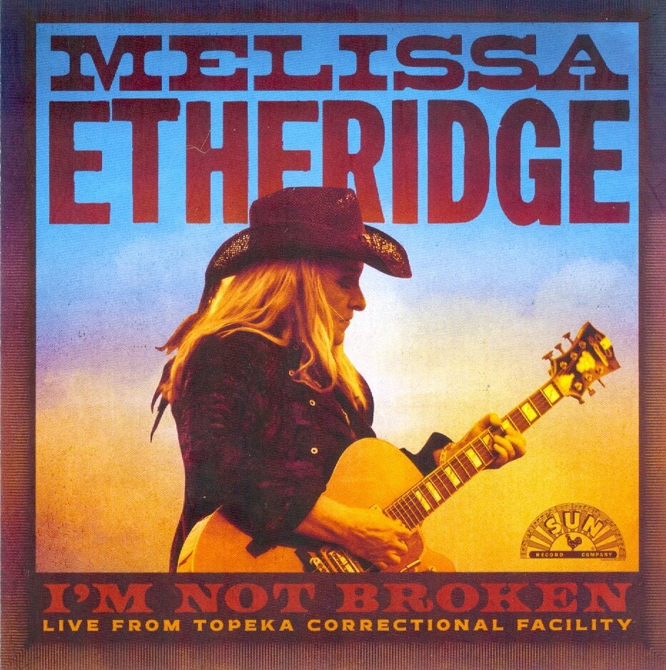 Melissa Etheridge - I'm Not Broken: Live Topeka Correctional Facility Sun Records, 2 LPs