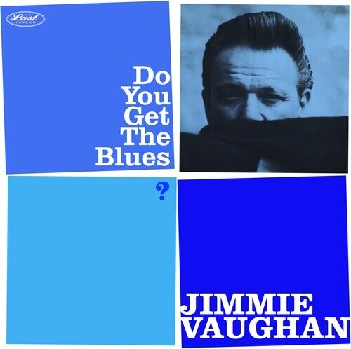 Jimmie Vaughan - Do You Get The Blues 2024 Reissue, Last Music Company, LP