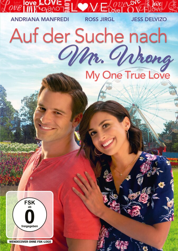 Auf der Suche nach Mr. Wrong - My One True Love (2022)