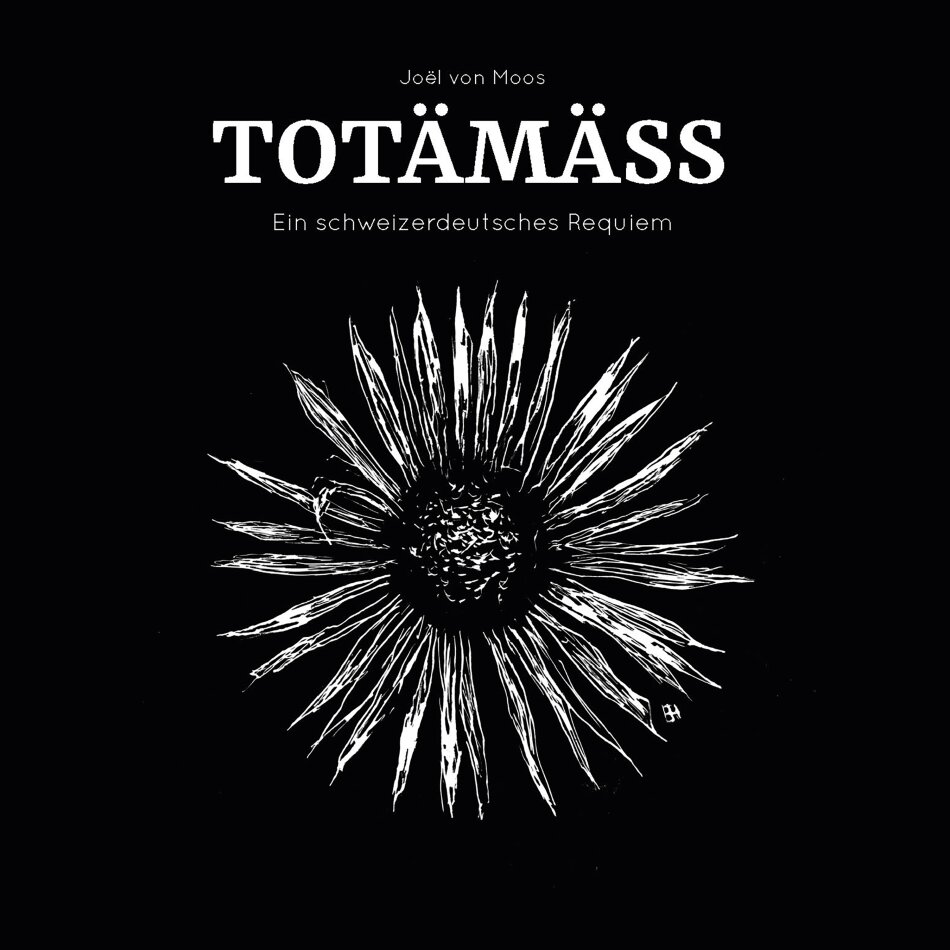 Joël von Moos - TOTÄMÄSS Ein schweizerdeutsches Requiem 2 CDs