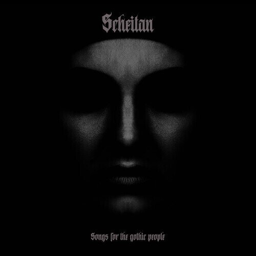 Scheitan - Songs for the Gothic People Limited Edition, LP