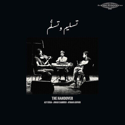 Aly Eissa, Jonas Cambien & Ayman Asfour - Handover LP