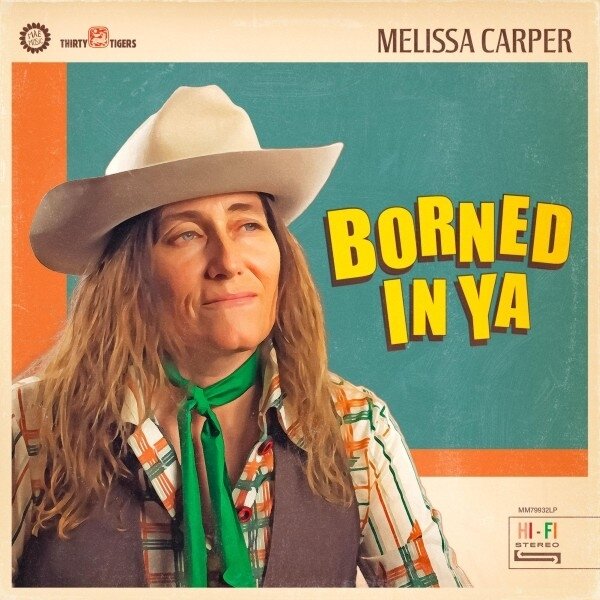 Melissa Carper - Borned In Ya LP