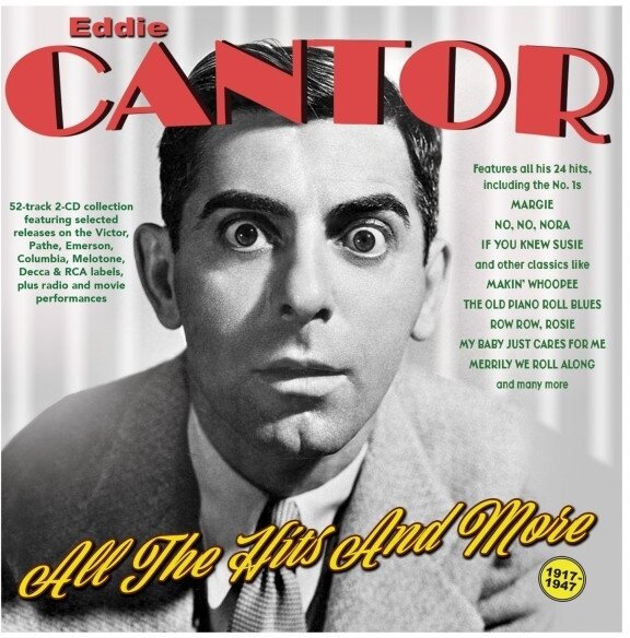 Eddie Cantor - All The Hits And More 1917-47 2 CDs