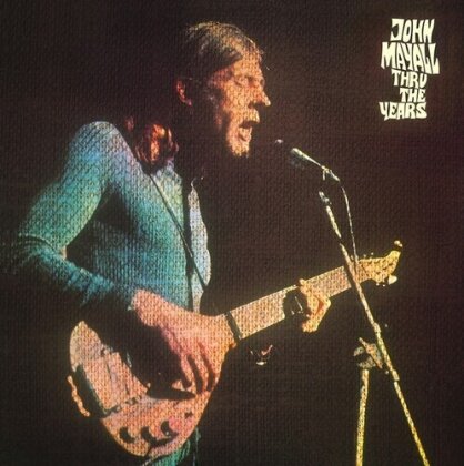 John Mayall - Thru The Years (2024 Reissue, Endless Happiness, LP)