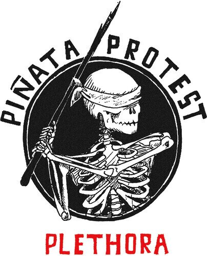 Piñata Protest - Plethora Reloaded 2024 Reissue, Saustex Media, Version Remasterisée, Red Vinyl, LP