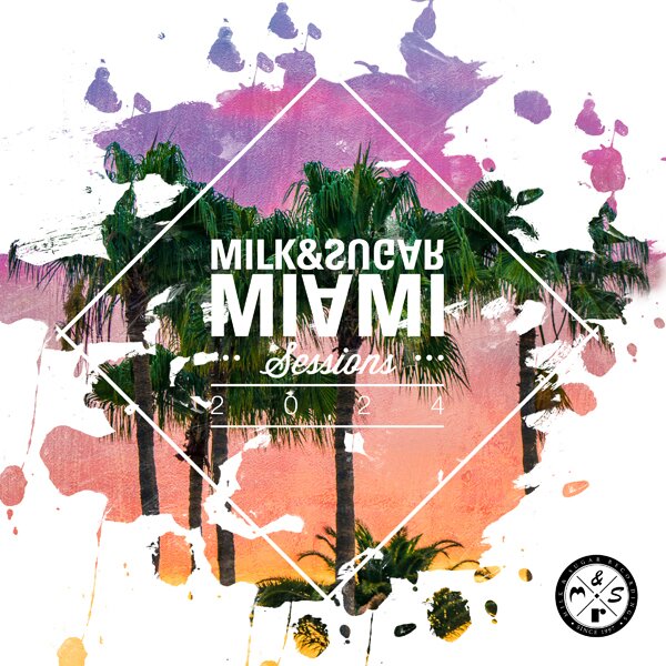 Milk & Sugar - Miami Sessions 2024 2 CD