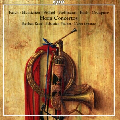 Johann Friedrich Fasch (1688-1758), Johann David Heinichen (1683-1729), Gottfried Heinrich St&ouml;lzel (1690-1749), Georg Melchior Hoffmann (1679-1715), &hellip; - Horn Concertos