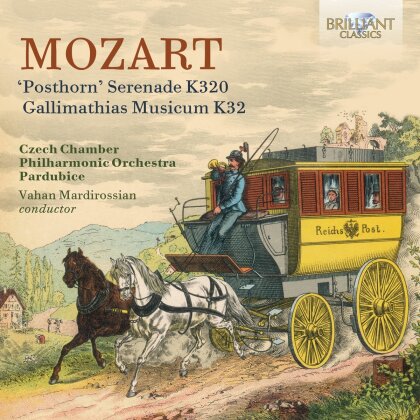 Wolfgang Amadeus Mozart (1756-1791), Vahan Mardirossian & Czech Chamber Philharmonic Orchestra Pardubice - &lsquo;Posthorn&rsquo; Serenade K320, Gallimathias Musicum K32