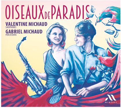 Valentine Michaud & Gabriel Michaud - Oiseaux De Paradis