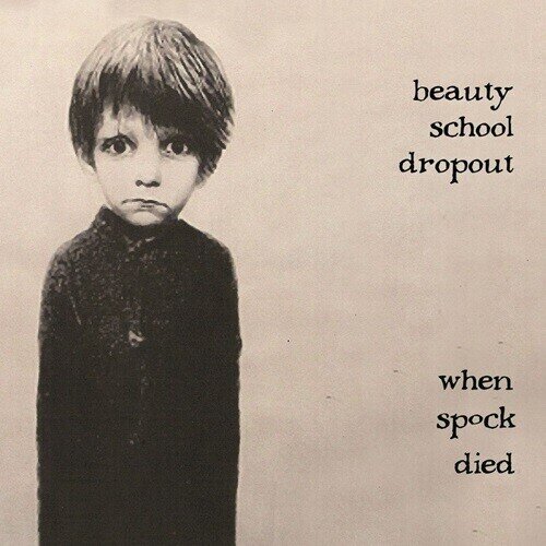 Beauty School Dropout - When Spock Died Japan Edition