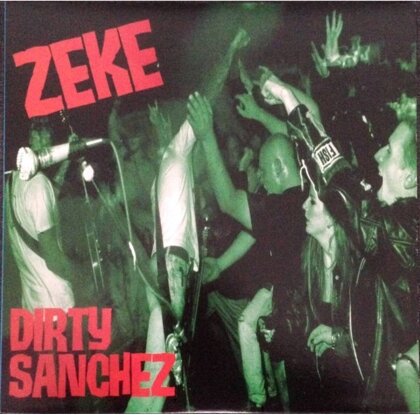 Zeke - Dirty Sanchez (2024 Reissue, LP)