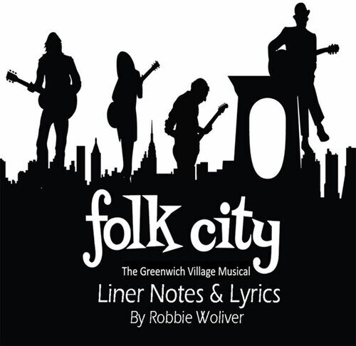 Robbie Woliver - Folk City - The Greenwich Village Musical - OST 2 CDs