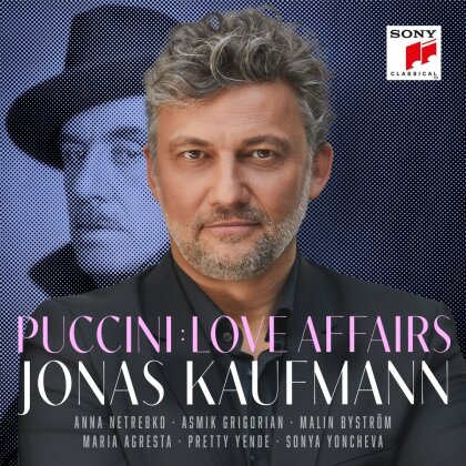 Jonas Kaufmann, Anna Netrebko, Asmik Grigorian, Pretty Yende, &hellip; - Puccini - Love Affairs