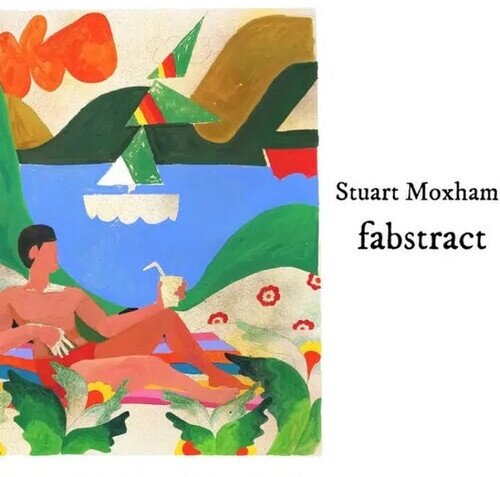 Stuart Moxham - Fabstract LP