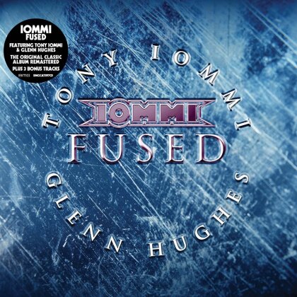 Tony Iommi (Black Sabbath) & Glenn Hughes - Fused (2024 Reissue, BMG Rights Management, 3 Bonustracks)