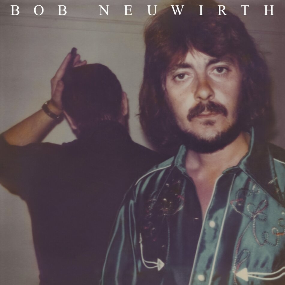 Bob Neuwirth - --- 2024 Reissue
