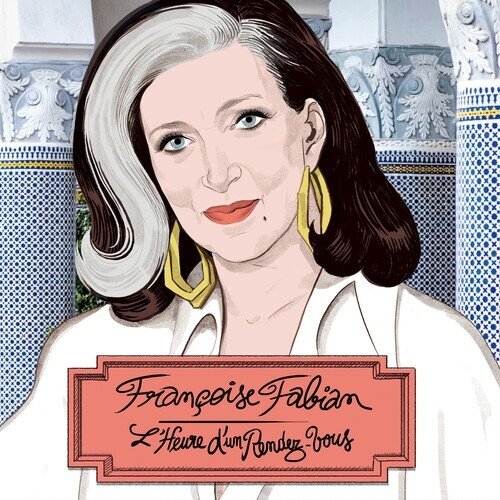 Françoise Fabian - L'Heure D'Un Rendez-Vous LP
