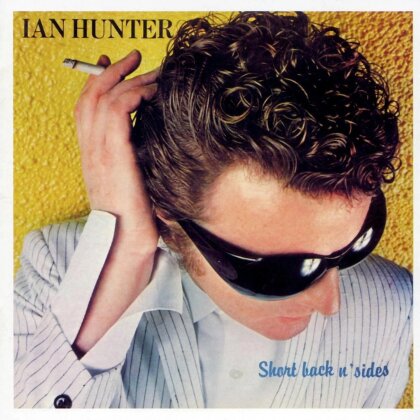 Ian Hunter - Short Back N' Sides (2024 Expanded Edition, 2 CDs)