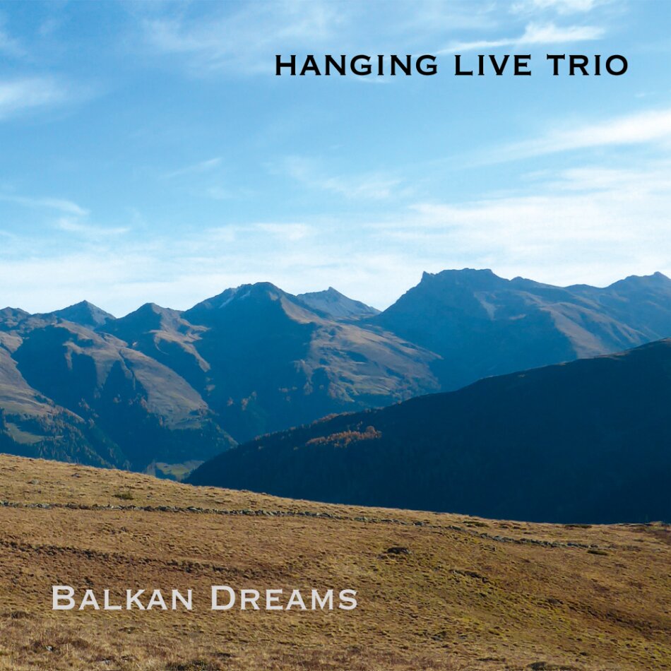 Hanging Live Trio - Balkan Dreams