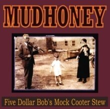 Mudhoney - Five Dollar Bob's Mock Cooter Stew (Special Edition, Yellow Vinyl, LP)