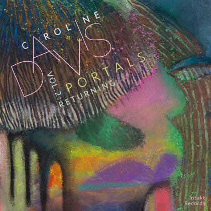 Caroline Davis - Portals Vol. 2: Returning