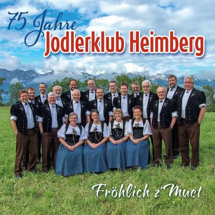 Jodlerklub Heimberg - Fr&ouml;hlich z'Muet/75 Jahre