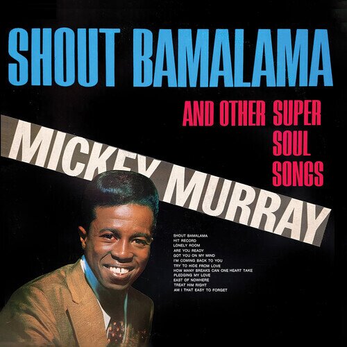 Mickey Murray - Shout Bamalama And Other Super Soul Songs CD-R, Manufactured On Demand, Version Remasterisée
