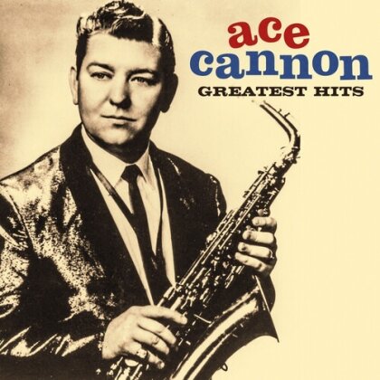 Ace Cannon - Greatest Hits (Manufactured On Demand, 2 CDs)