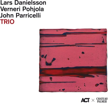 Lars Danielsson, Verneri Pohjola & John Parricelli - Trio