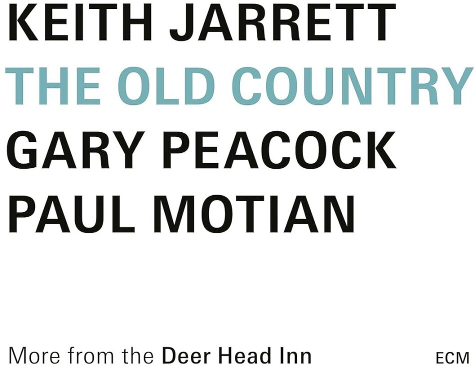 Keith Jarrett, Gary Peacock & Paul Motian - The Old Country (More From The Deer Head Inn)
