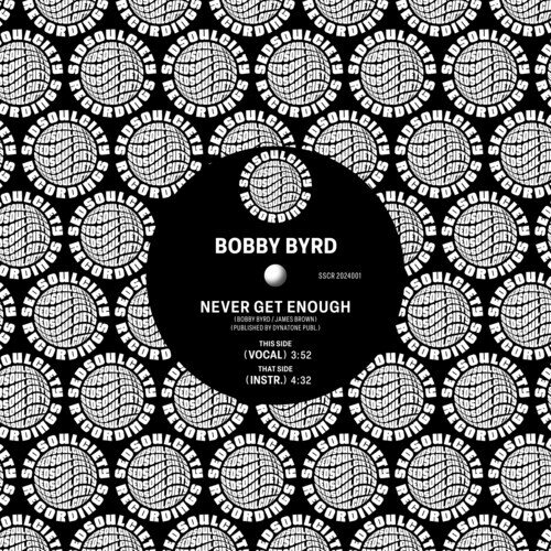 Bobby Byrd - Never Get Enough 7" Single