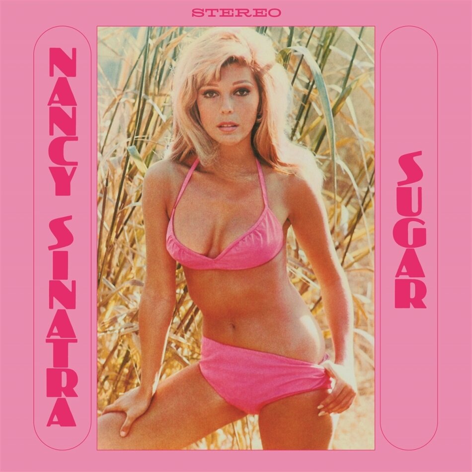 Nancy Sinatra - Sugar 2024 Reissue, Light In The Attic, Bonustracks, Gatefold, Remastered, LP