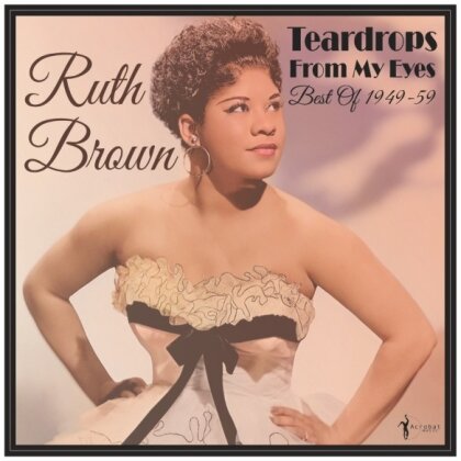 Ruth Brown - Teardrops From My Eyes: Best Of 1949-59 (LP)