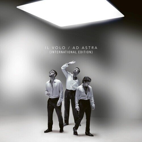Il Volo - Ad Astra International Edition