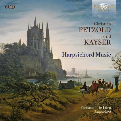 Christan Petzold, Isfrid Kayser (1712-1771) & Fernando De Luca - Harpsichord Music (6 CD)