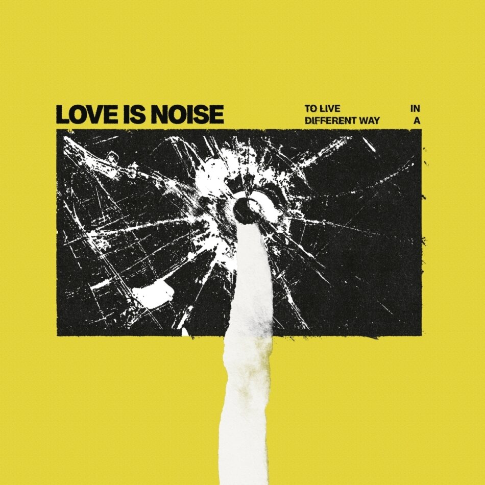 Love Is Noise - To live in a different way LP