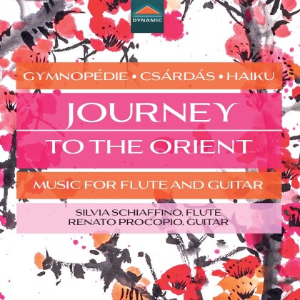 Silvia Schiaffino & Renato Procopio - Journey to the Orient: Music for Flute and Guitar