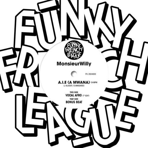 Monsieur Willy - A.I.E. (A Mwana) 7" Single