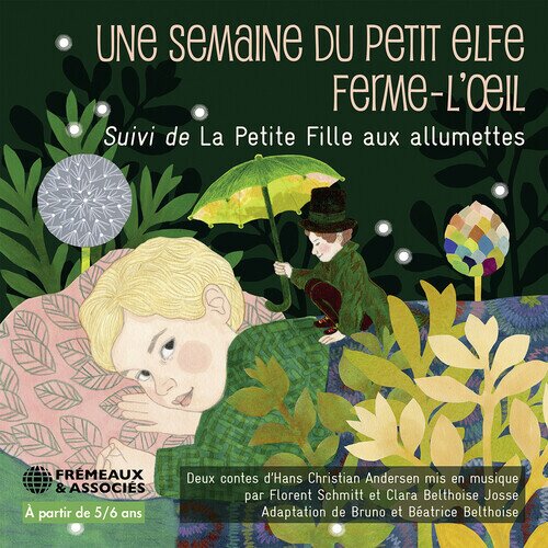 Hans Christian Andersen (1805-1875) & Bruno Belthoise - Une Semaine Du Petit Elfe Ferme -Loeil Suivi De La