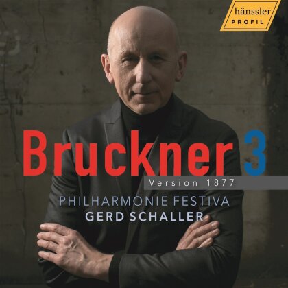 Philharmonie Festiva & Anton Bruckner (1824-1896) - Bruckner 3 - Version 1877