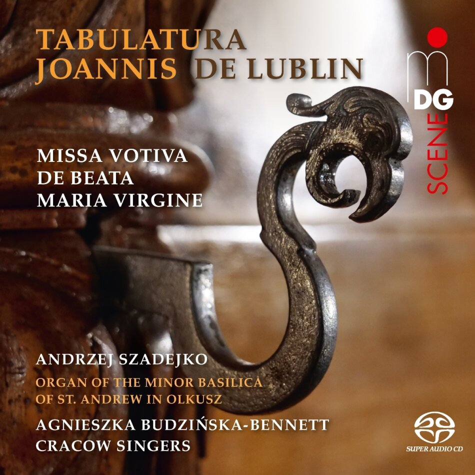 Cracow Singers, Johannes De Lublin (1490-1550), Agnieszka Budzinska-Bennett & Andrzej Szadejko - Tabulatura - Missa Votiva de Beata Maria Virgine Hybrid SACD